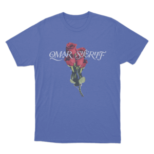 Omar Sheriff Rose Unisex T Shirt Blue